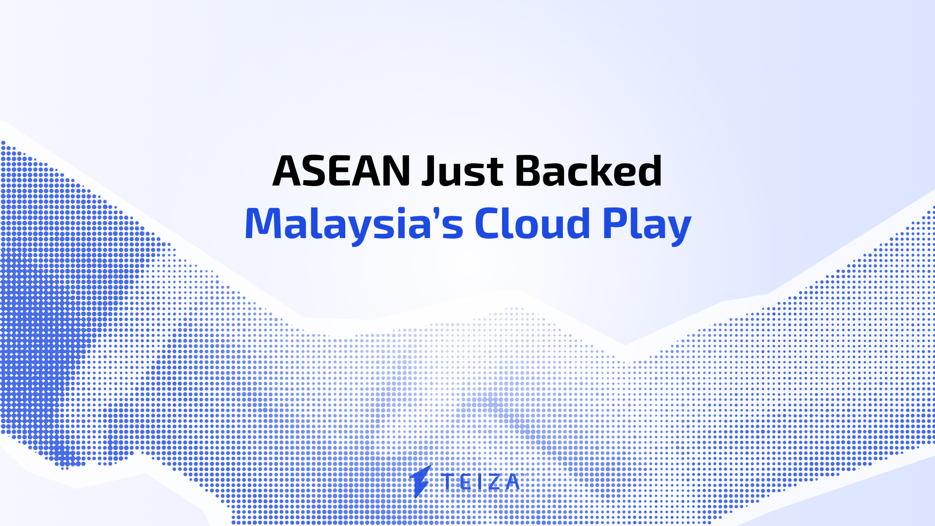 ASEAN endorses a Malaysia-led framework for cross-border cloud computing.